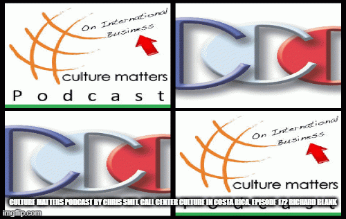 Culture-Matters-Podcast-by-Chris-Smit.-Call-Center-Culture-in-Costa-Rica.-Episode-172-Richard-Blank.gif