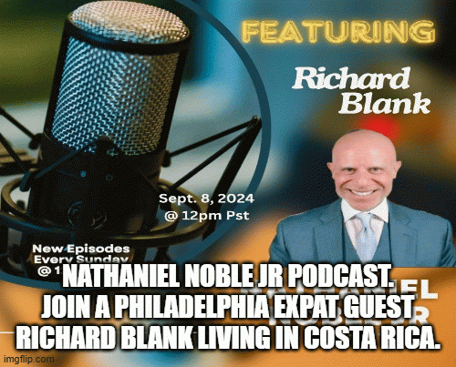 Nathaniel-Noble-Jr-podcast.-Join-a-Philadelphia-expat-guest-Richard-Blank-living-in-Costa-Rica..gif